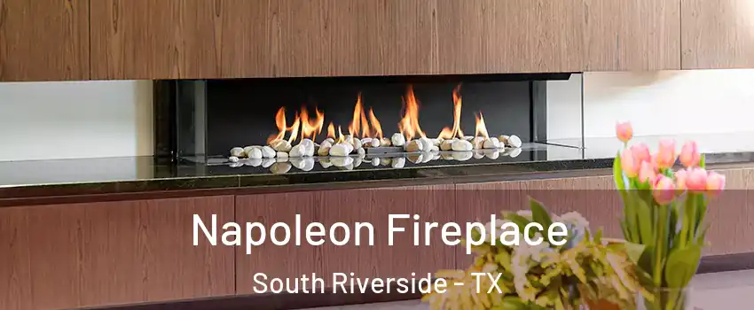 Napoleon Fireplace South Riverside - TX