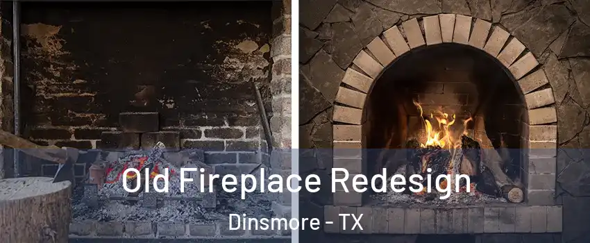 Old Fireplace Redesign Dinsmore - TX