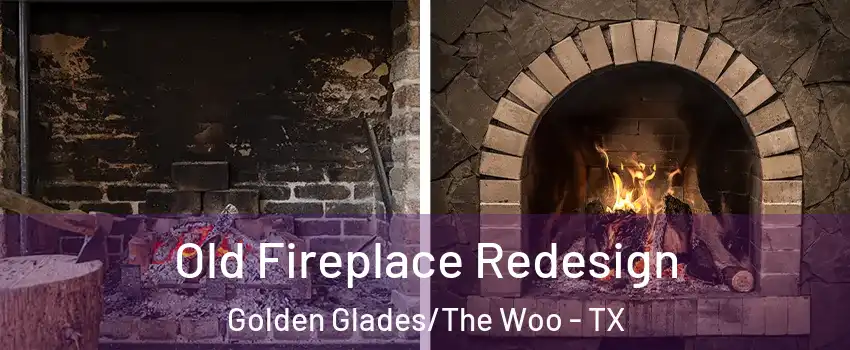 Old Fireplace Redesign Golden Glades/The Woo - TX