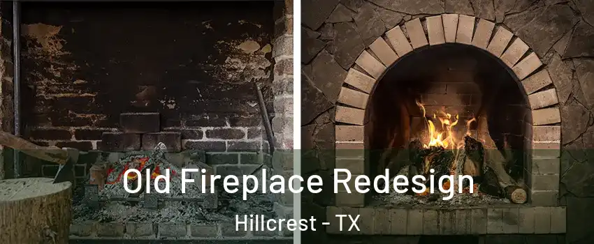 Old Fireplace Redesign Hillcrest - TX