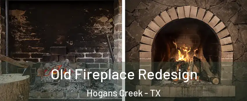 Old Fireplace Redesign Hogans Creek - TX