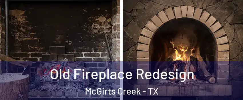 Old Fireplace Redesign McGirts Creek - TX