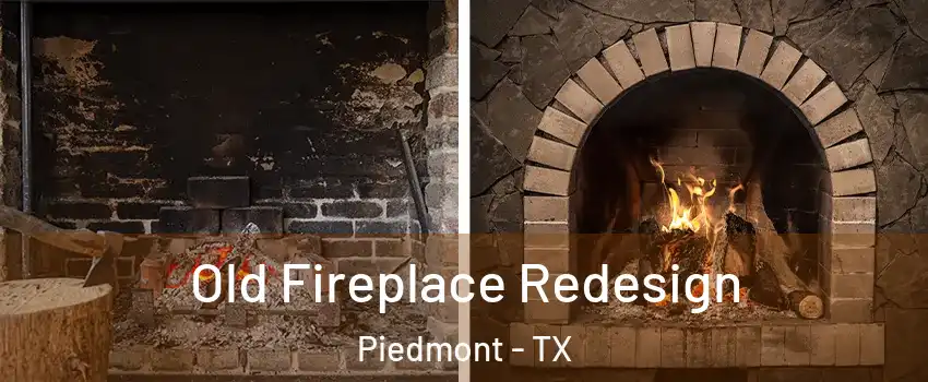 Old Fireplace Redesign Piedmont - TX