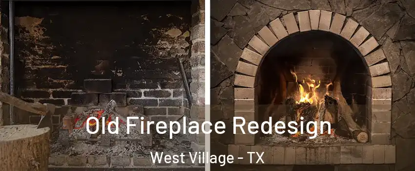 Old Fireplace Redesign West Village - TX