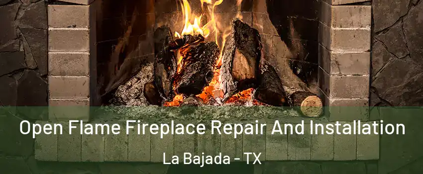 Open Flame Fireplace Repair And Installation La Bajada - TX