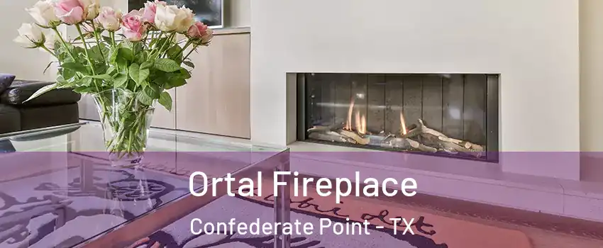 Ortal Fireplace Confederate Point - TX