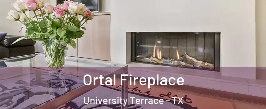 Ortal Fireplace University Terrace - TX
