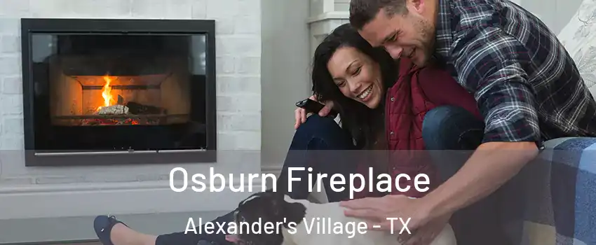 Osburn Fireplace Alexander's Village - TX