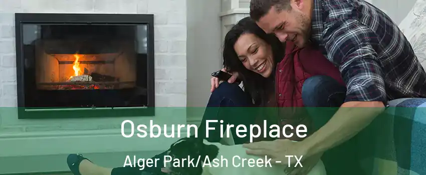 Osburn Fireplace Alger Park/Ash Creek - TX