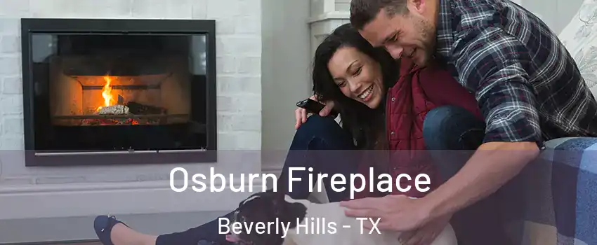 Osburn Fireplace Beverly Hills - TX