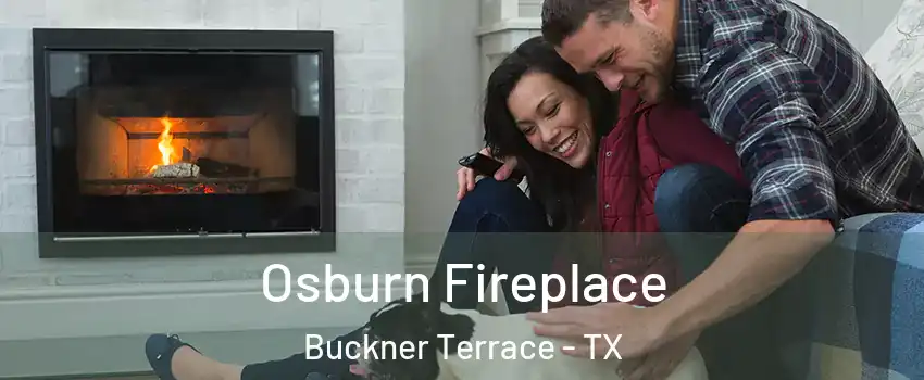 Osburn Fireplace Buckner Terrace - TX