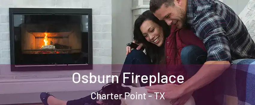 Osburn Fireplace Charter Point - TX