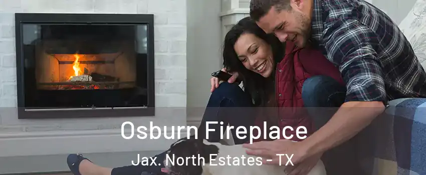 Osburn Fireplace Jax. North Estates - TX