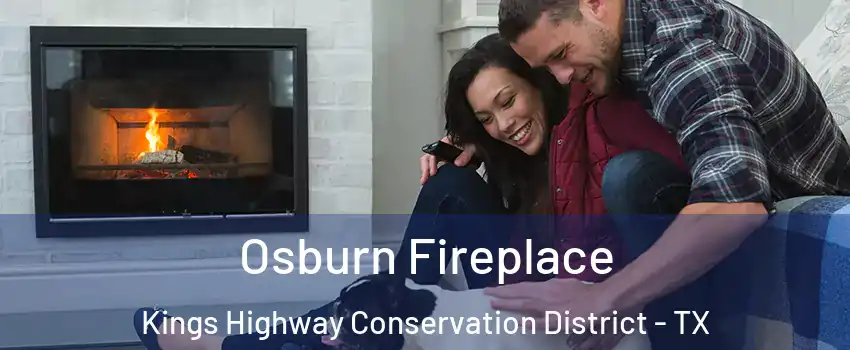 Osburn Fireplace Kings Highway Conservation District - TX
