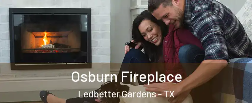 Osburn Fireplace Ledbetter Gardens - TX