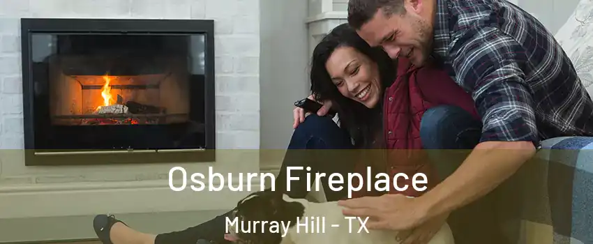 Osburn Fireplace Murray Hill - TX