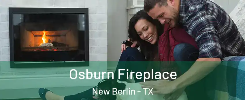 Osburn Fireplace New Berlin - TX