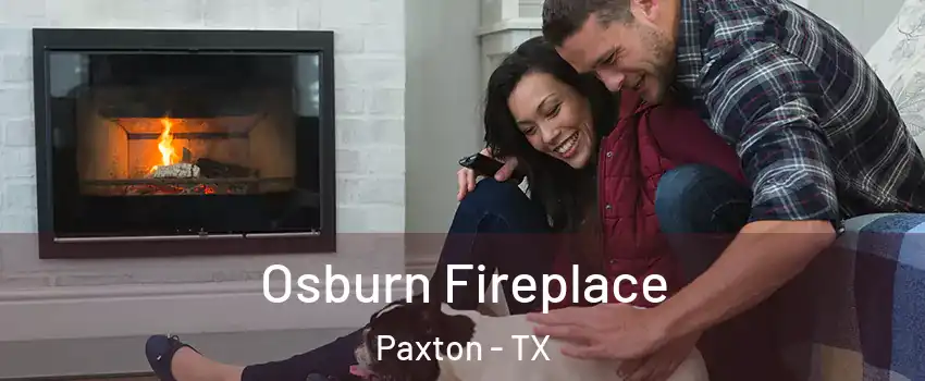 Osburn Fireplace Paxton - TX