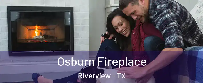 Osburn Fireplace Riverview - TX