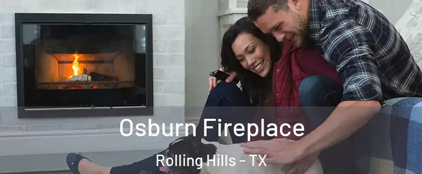 Osburn Fireplace Rolling Hills - TX