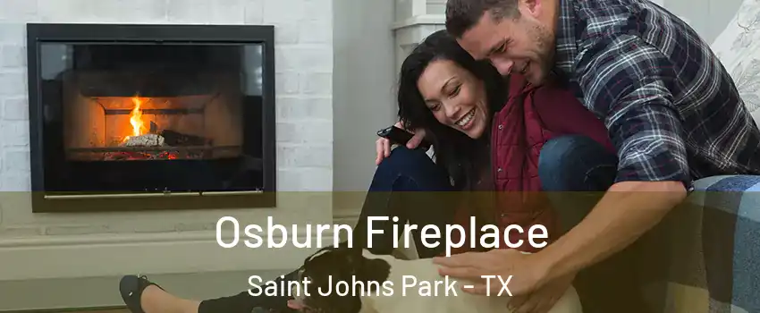 Osburn Fireplace Saint Johns Park - TX