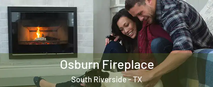Osburn Fireplace South Riverside - TX