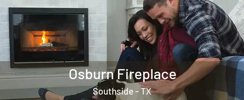 Osburn Fireplace Southside - TX