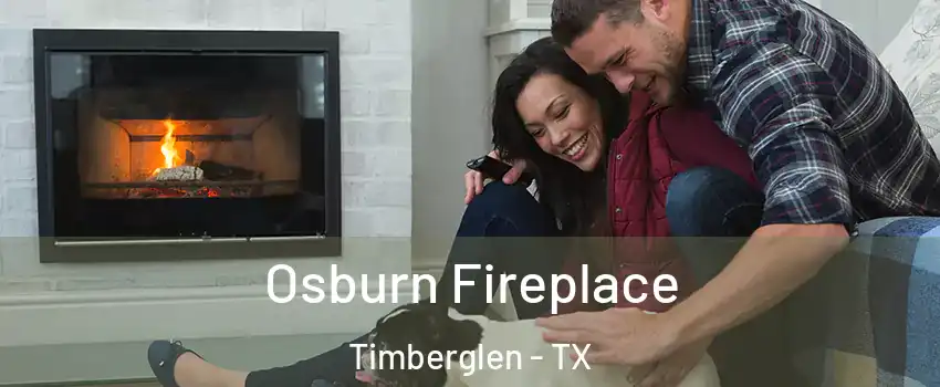 Osburn Fireplace Timberglen - TX