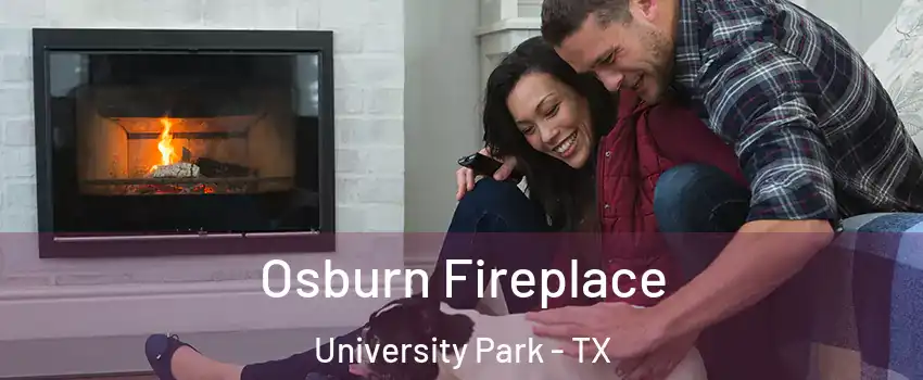 Osburn Fireplace University Park - TX