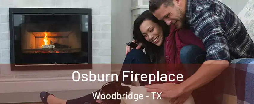 Osburn Fireplace Woodbridge - TX