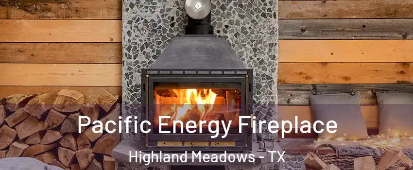 Pacific Energy Fireplace Highland Meadows - TX