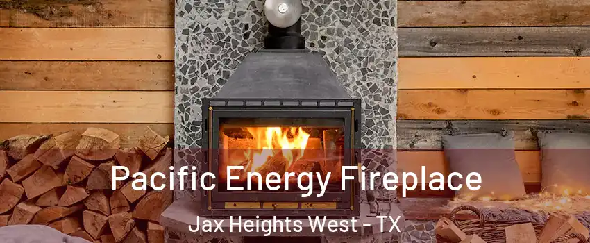 Pacific Energy Fireplace Jax Heights West - TX