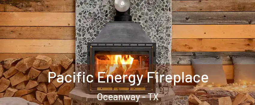 Pacific Energy Fireplace Oceanway - TX
