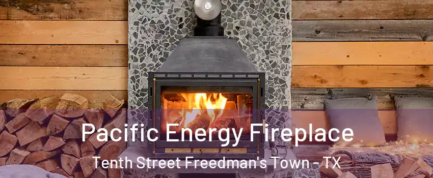 Pacific Energy Fireplace Tenth Street Freedman's Town - TX