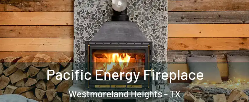 Pacific Energy Fireplace Westmoreland Heights - TX
