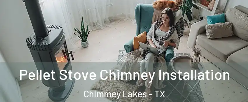 Pellet Stove Chimney Installation Chimmey Lakes - TX