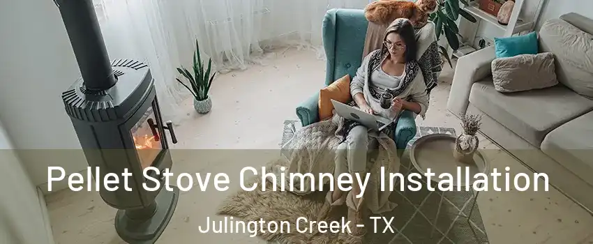 Pellet Stove Chimney Installation Julington Creek - TX