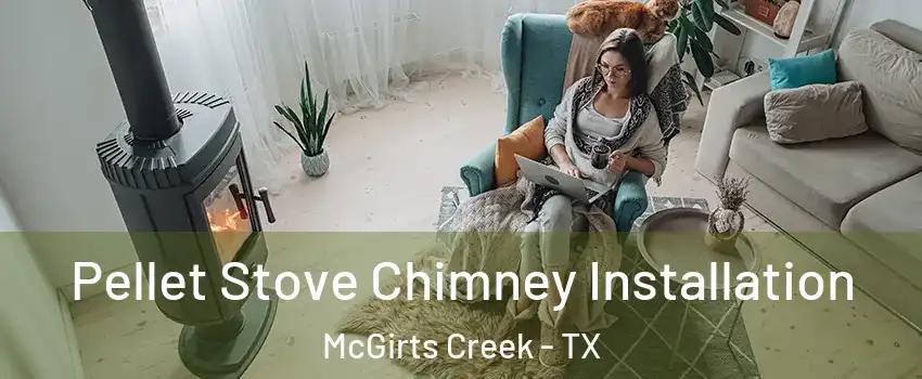 Pellet Stove Chimney Installation McGirts Creek - TX