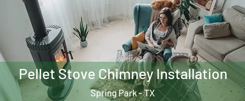 Pellet Stove Chimney Installation Spring Park - TX