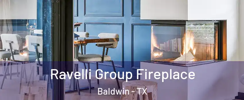 Ravelli Group Fireplace Baldwin - TX