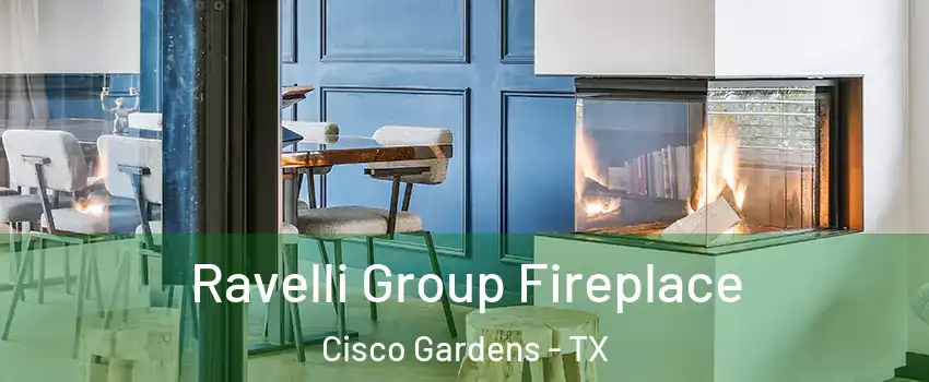 Ravelli Group Fireplace Cisco Gardens - TX