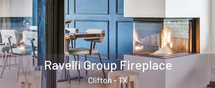 Ravelli Group Fireplace Clifton - TX