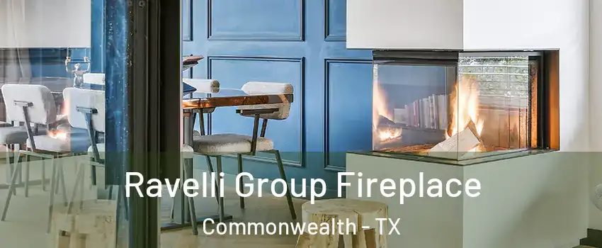 Ravelli Group Fireplace Commonwealth - TX