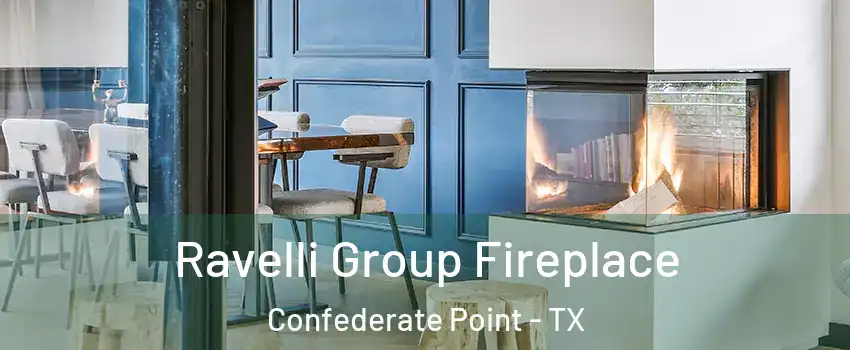 Ravelli Group Fireplace Confederate Point - TX