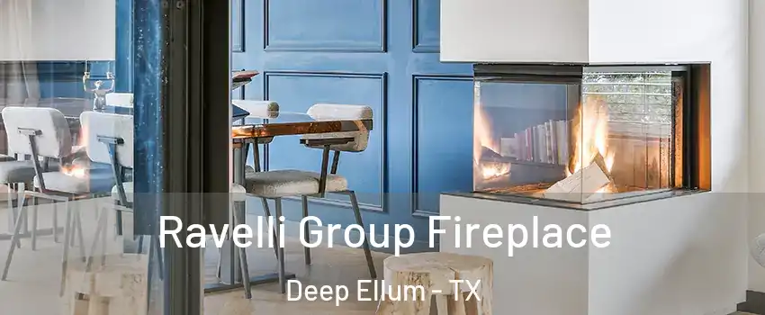 Ravelli Group Fireplace Deep Ellum - TX