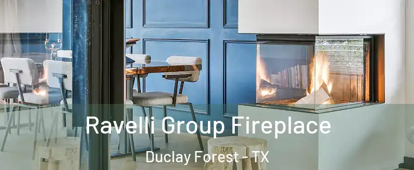 Ravelli Group Fireplace Duclay Forest - TX