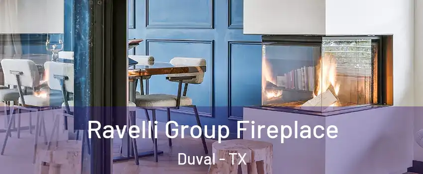 Ravelli Group Fireplace Duval - TX