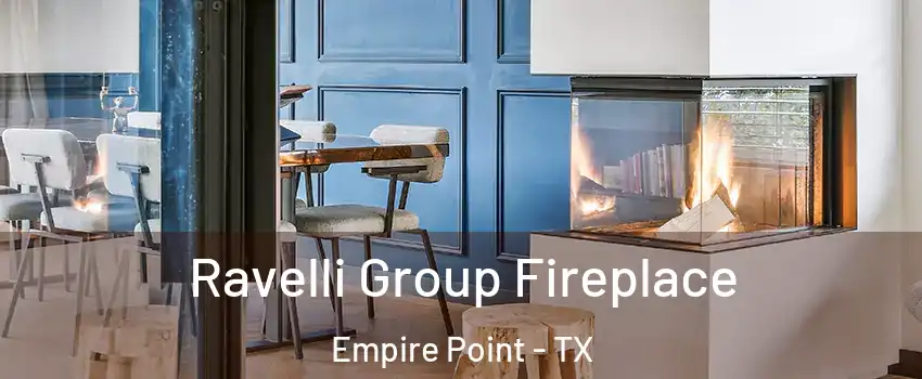 Ravelli Group Fireplace Empire Point - TX