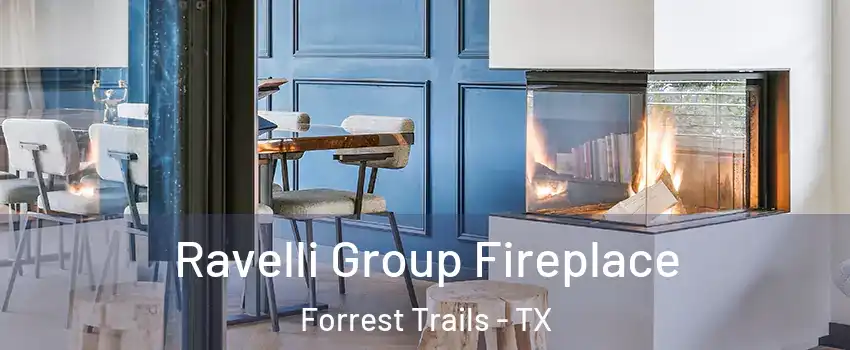 Ravelli Group Fireplace Forrest Trails - TX