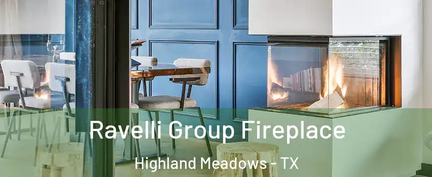 Ravelli Group Fireplace Highland Meadows - TX